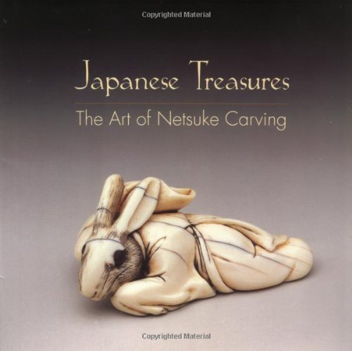 Stock image for Japanese Treasures : The Art of Netsuke Carving in the Toledo Museum of Art for sale by Better World Books