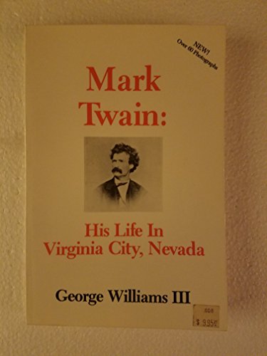 Beispielbild fr Mark Twain: His Life in Virginia City, Nevada zum Verkauf von Books From California