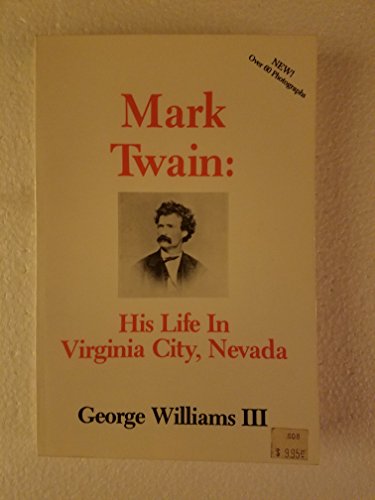 Imagen de archivo de Mark Twain: His Life in Virginia City, Nevada a la venta por HPB Inc.