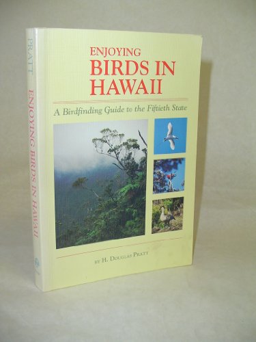 ENJOYING BIRDS IN HAWAII, A BIRDFINDING GUIDE TO THE FIFTIETH STATE