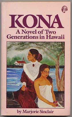 Stock image for Kona: A Novel of Two Generations in Hawaii for sale by SecondSale