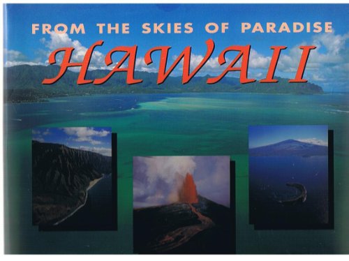 Imagen de archivo de From the Skies of Paradise : Hawaii a la venta por ThriftBooks-Atlanta