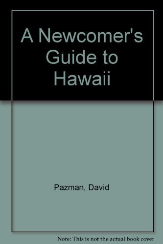 Imagen de archivo de A Newcomer's Guide to Hawaii : Island Ways and Customs a la venta por Jeff Stark