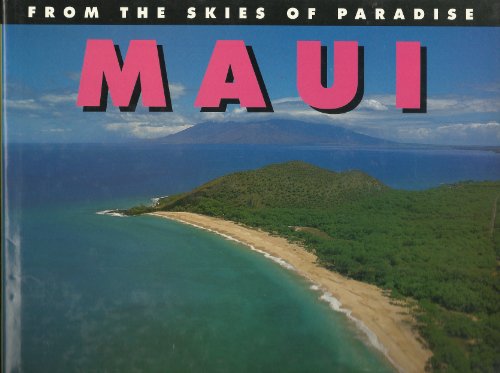 Imagen de archivo de From the Skies of Paradise: Maui a la venta por SecondSale