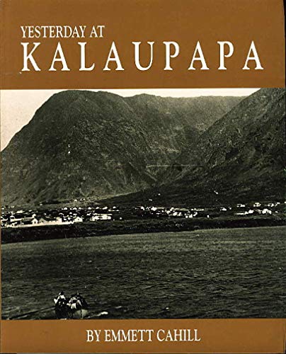 9780935180824: Yesterday at Kalaupapa: A saga of pain and joy