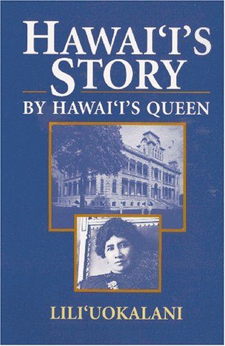 Imagen de archivo de Hawaii's Story by Hawaii's Queen a la venta por Jenson Books Inc