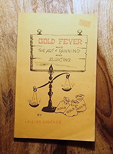 Stock image for Gold Fever: the Art of Panning and Sluicing for sale by Goodwill of Colorado