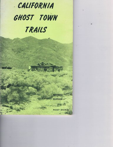 Imagen de archivo de California Ghost Town Trails a la venta por Copper News Book Store