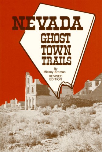 Stock image for Nevada Ghost Town Trails for sale by Jenson Books Inc