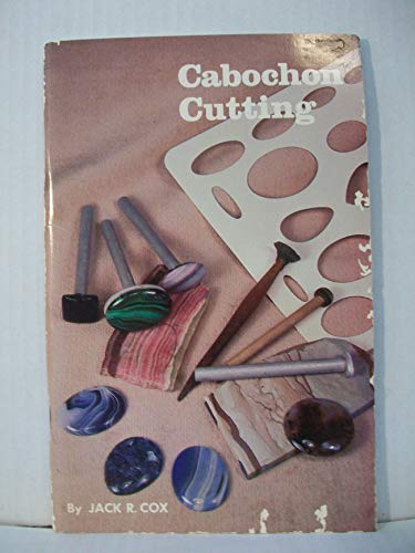 Beispielbild fr Cabochon Cutting (A Gemcutters Handbook) zum Verkauf von Half Price Books Inc.