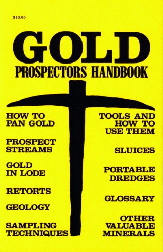 Beispielbild fr Gold Prospector's Handbook zum Verkauf von Better World Books