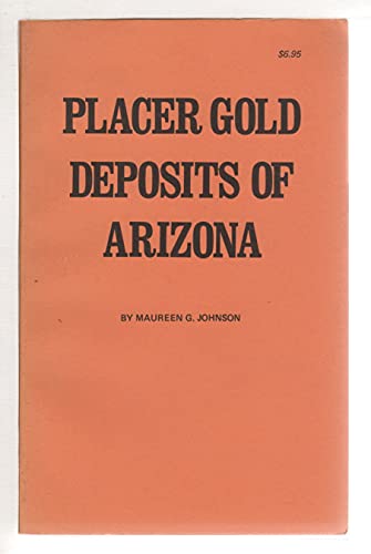 9780935182330: Placer Gold Deposits of Arizona