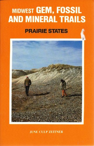 Imagen de archivo de Midwest Gem Fossil and Mineral Trails: Prairie States a la venta por ThriftBooks-Atlanta
