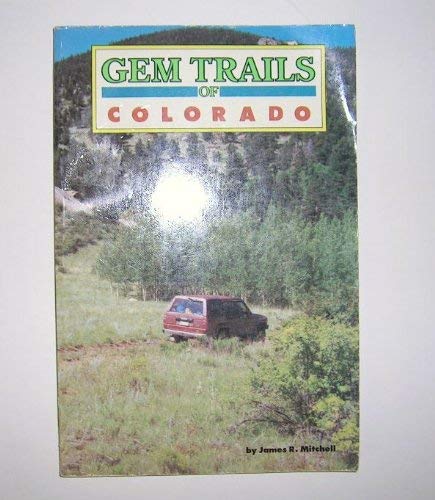 Beispielbild fr Gem Trails of Colorado zum Verkauf von Bookensteins