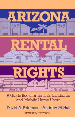 Stock image for Arizona Rental Rights : A Guide Book for Tenants, Landlords, and Mobile Home Users for sale by -OnTimeBooks-