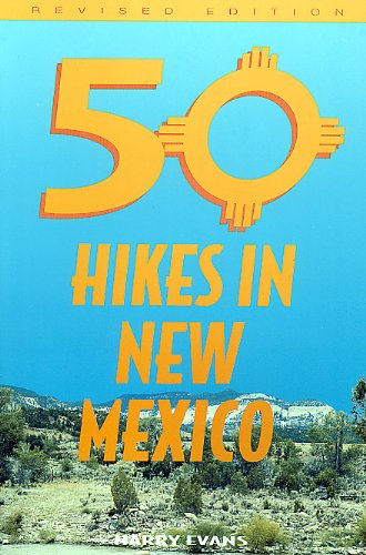 Beispielbild fr Fifty Hikes in New Mexico zum Verkauf von Better World Books