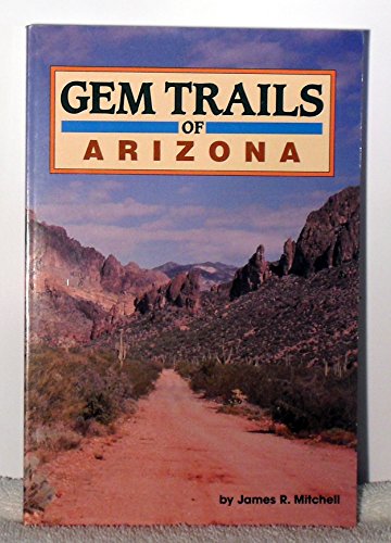 Stock image for Gem Trails of Arizona for sale by The Book Spot