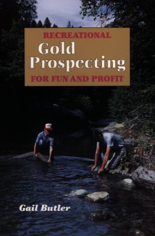 Beispielbild fr Recreational Gold Prospecting for Fun & Profit zum Verkauf von ThriftBooks-Atlanta