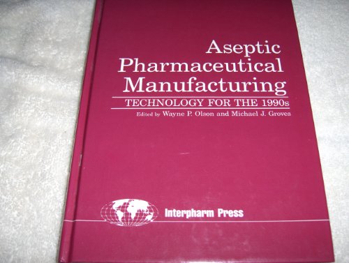 Beispielbild fr Aseptic Pharmaceutical Manufacturing: Technology for the 1990s zum Verkauf von HPB-Red