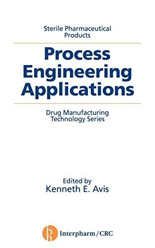 9780935184815: Sterile Pharmaceutical Products: Process Engineering Applications: 1 (Drug Manufacturing Technology Series)