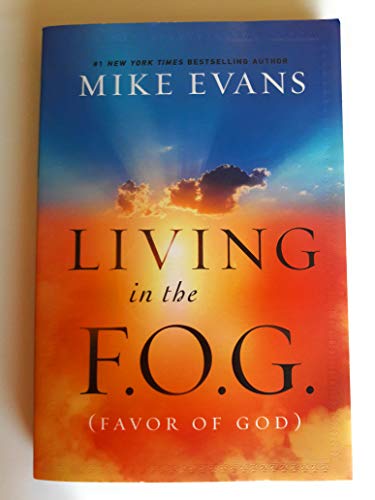 Stock image for Living in the F.O.G. (Favor of God) for sale by Your Online Bookstore