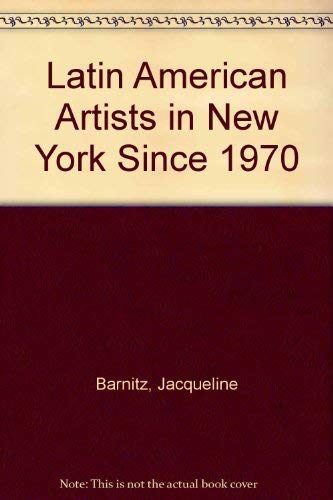 Imagen de archivo de Latin American Artists in New York Since 1970 a la venta por HPB-Movies