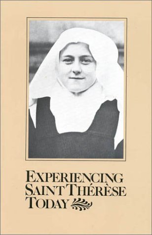 Beispielbild fr Experience St. Therese Today zum Verkauf von Better World Books