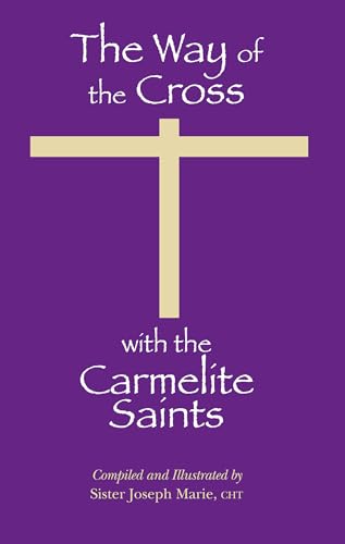 Stock image for The Way of the Cross With the Carmelite Saints for sale by WorldofBooks