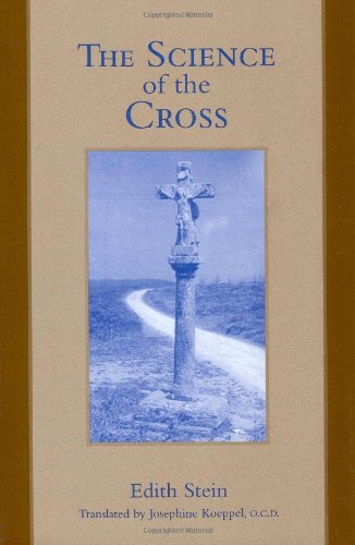 Beispielbild fr The Science of the Cross (The Collected Works of Edith Stein Vol. 6) zum Verkauf von SecondSale