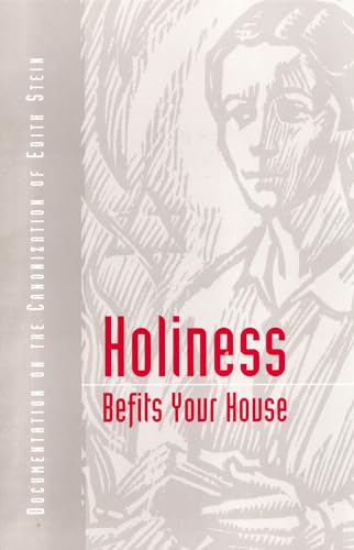 Holiness Befits Your House: Canonization of Edith Stein : A Documentation