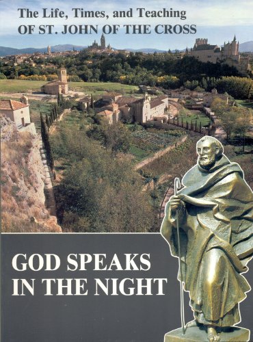 Stock image for God Speaks in the Night: The Life, Times and Teaching of St. John of the Cross for sale by Front Cover Books