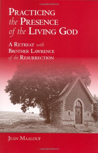 Beispielbild fr Practicing the Presence of the Living God: A Retreat with Brother Lawrence of the Resurrection zum Verkauf von New Legacy Books