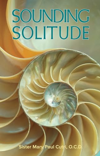 Beispielbild fr Sounding Solitude: An Approach to Transformation in Christ by Love zum Verkauf von ThriftBooks-Dallas