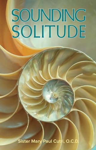 Stock image for Sounding Solitude: An Approach to Transformation in Christ by Love for sale by ThriftBooks-Dallas