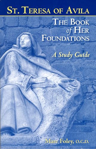 9780935216899: The Book of Her Foundations by St. Teresa of Avila: A Study Guide