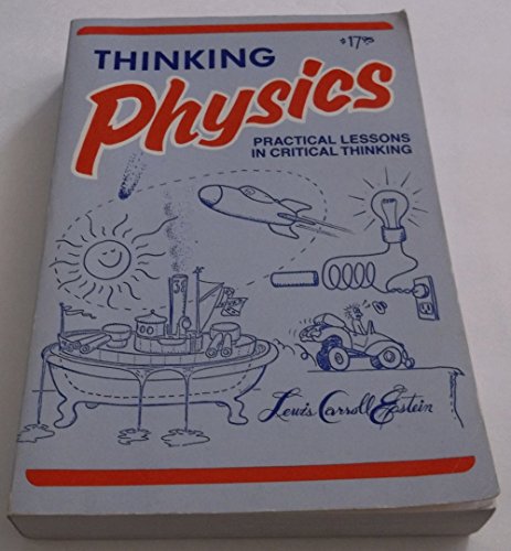 9780935218060: Thinking Physics: Is Gedanken Physics