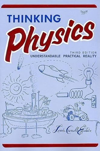 Beispielbild fr Thinking Physics: Understandable Practical Reality zum Verkauf von BooksRun