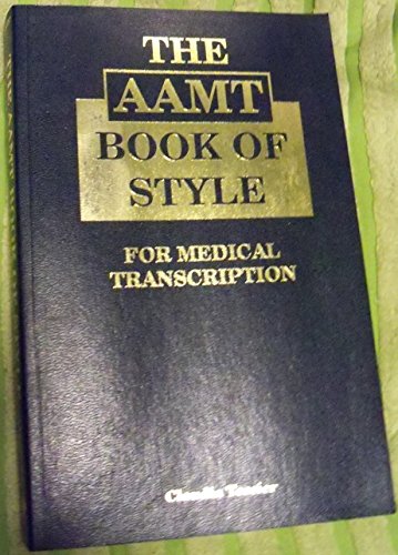 Beispielbild fr The AAMT Book of Style for Medical Transcription zum Verkauf von Better World Books