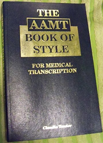 Stock image for The AAMT Book of Style for Medical Transcription for sale by Your Online Bookstore