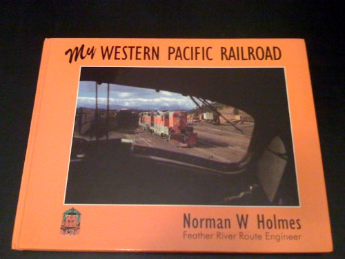 9780935250039: My Western Pacific Railroad: An Engineer's Journey