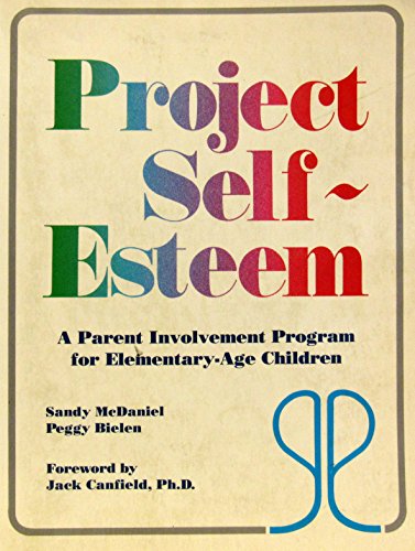 Stock image for Project Self-Esteem. A Parent Involvement Program for Elementary -Age Children. for sale by Tacoma Book Center
