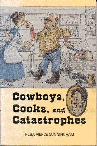 Beispielbild fr Cowboys, Cooks, and Catastrophes zum Verkauf von HPB-Diamond