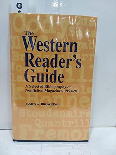 Stock image for The Western Reader's Guide: A Selected Bibliography of Nonfiction Magazines, 1953-91 for sale by Smith Family Bookstore Downtown