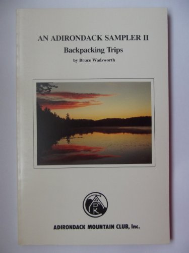 Stock image for An Adirondack Sampler II Backpacking Trips for sale by G.J. Askins Bookseller