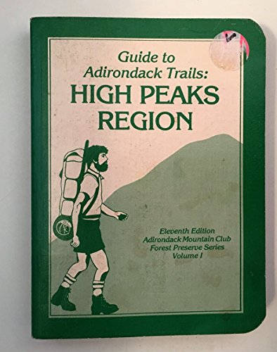 Stock image for Guide to Adirondack Trails: High Peaks Region (The Forest Preserve Series, V. 1) for sale by HPB-Emerald