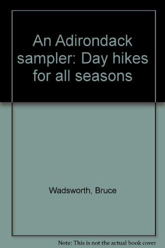 Beispielbild fr An Adirondack sampler: Day hikes for all seasons zum Verkauf von Streamside Books