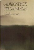 Stock image for Adirondack Pilgrimage for sale by Abacus Bookshop