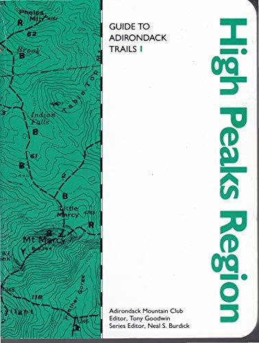 Guide to Adirondack Trails: High Peaks Region (9780935272628) by EDITOR, TONY GOODWIN