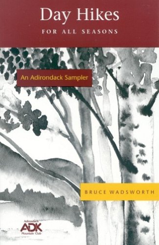 Beispielbild fr An Adirondack Sampler: Day Hikes for All Seasons zum Verkauf von Wonder Book