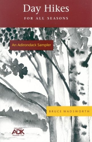 Stock image for An Adirondack Sampler: Day Hikes for All Seasons for sale by Gulf Coast Books